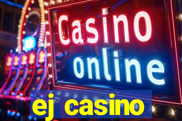 ej casino